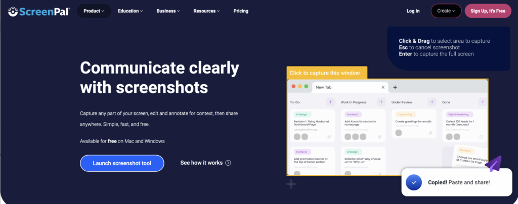 screenshots page: Communicate clearly with screenshots
Capture any part of your screen, edit and annotate for context, then share anywhere. Simple, fast, and free. 

Available for free on Mac and Windows

Launch screenshot tool button or
See how it works option